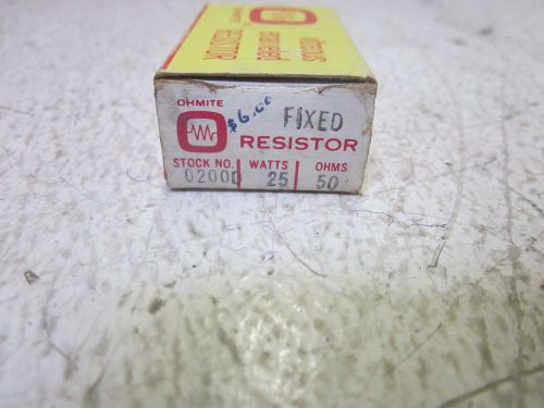 OHMITE 0200D 25W 50OHMS RESISTOR *NEW IN A BOX*