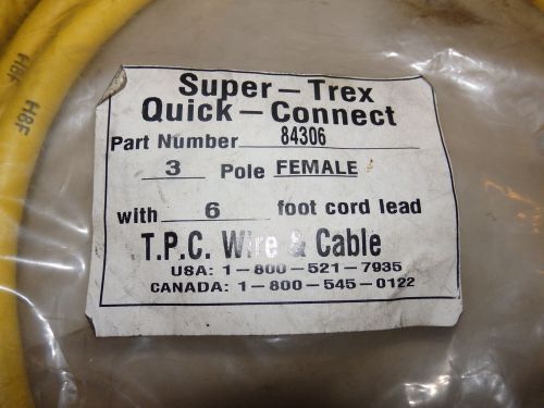 Tpc wire &amp; cable *super-trex quick-connect cordset* #84306 3 pole female 6 foot for sale