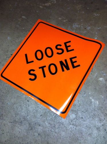 LOOSE STONE 30&#034; x 30&#034;  Vinyl Reflective Sign.