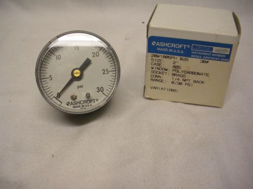 NEW! ASHCROFT 2&#034; Pressure Gauge 20W1005PH 02B 30# 1/4 NPT BACK 0-30PSI GAUGE