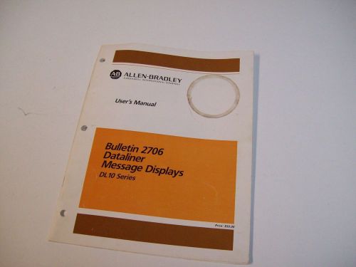 ALLEN-BRADLEY 40065-292-01 USERS MANUAL 2706 DATALINER MESSAGE DISPLAY 2706-800