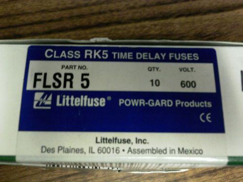 LOT OF 10 LITTLEFUSE FLSR 5 TIME DELAY 600 VAC 5 AMPS