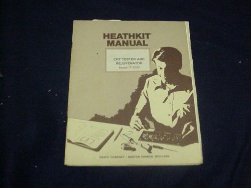 HEATHKIT MANUAL CRT TESTER AND REJUVENATOR MODEL IT-5230