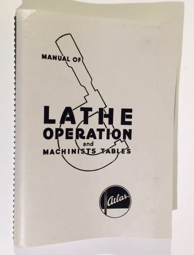 1988 atlas manual of lathe operation &amp; machinists tables spiral bound book vg for sale