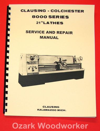 Clausing colchester 21&#034; 8000 series metal lathe service &amp; repair manual 1064 for sale