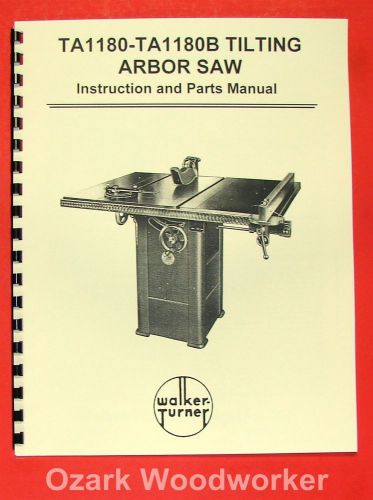 Walker turner ta1180ta &amp; 1180b table arbor saw instruction &amp; parts manual 0985 for sale