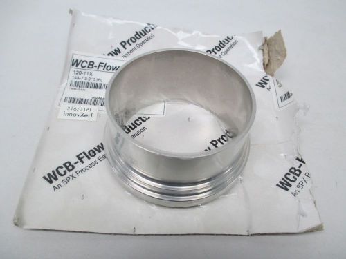 NEW WCB FLOW PRODUCTS 129-11X SANITARY FERRULE PLAIN 14A-7 3.0IN 316L D320347