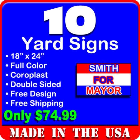 10  18x24 full color yard signs custom 2 (double) sided - free design &amp; shipping for sale