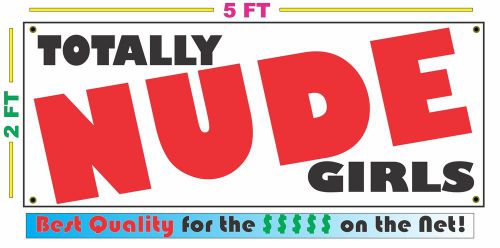 TOTALLY NUDE GIRLS Full Color Banner Sign NEW XXL Size Best Quality for the $$$$