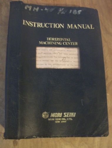 MORI SEIKI HORIZONTAL MACHINING CENTER INSTRUCTION MANUAL