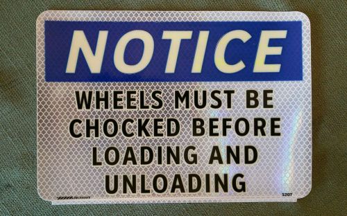 7&#034; x 10&#034; highly reflective notice wheels must be chocked adhesive sign for sale