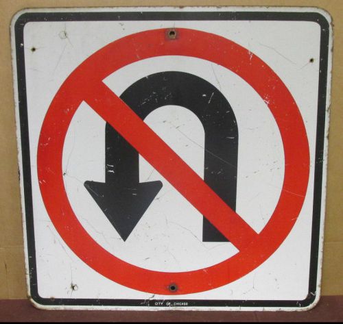 Used Vintage City of Chicago &#034;No U-Turn&#034; Metal Street Traffic HWY Sign 24x24