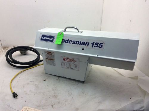 (1) USED LB WHITE TRADESMAN CP155 155,000 BTU HEATER WITH HOSE AND REGULATOR