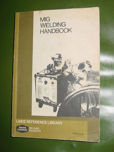 MIG WELDING HANDBOOK Union Carbide weld welder