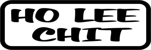 Helmet Sticker Biker HO Lee Chit Hard Hat, Toolbox funny Motorcycle 1&#034; x 3&#034; WHT