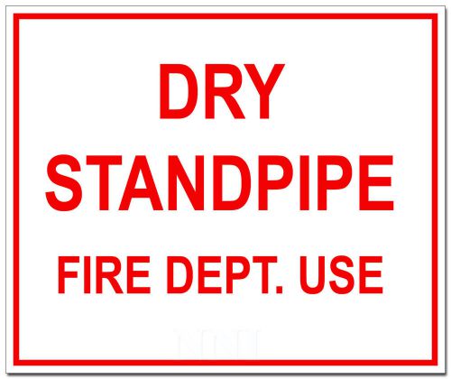 Dry standpipe fire department. use 10&#034; x 12&#034; aluminum  sign for sale