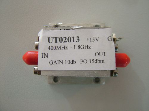 RF AMPLIFIER  400MHz - 1.8GHz GAIN 10db  PO 15db  UTO2013   SMA  *SALE*