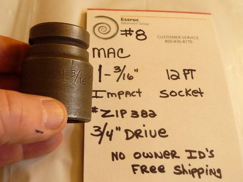 MAC 1-3/16&#034;  IMPACT SOCKET  3/4&#034; DRIVE 12 PT  ZIP382 FREE SHIPPING NO  ID&#039;s #8