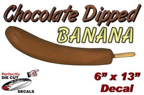 Choc dipped banana (with text) 6&#039;&#039;x13&#034; decal for food or ice cream cart signage for sale