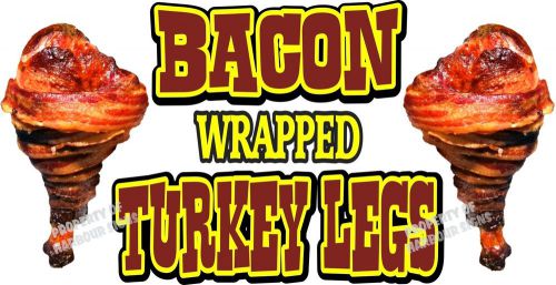Bacon wrapped turkey legs 14&#034; decal concession fair food truck cart vinyl sign for sale