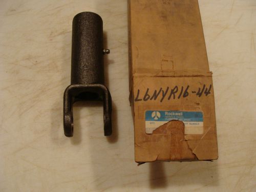 Pto slip yoke 1&#034; round nos rockwell #l6nyr16-44 for sale