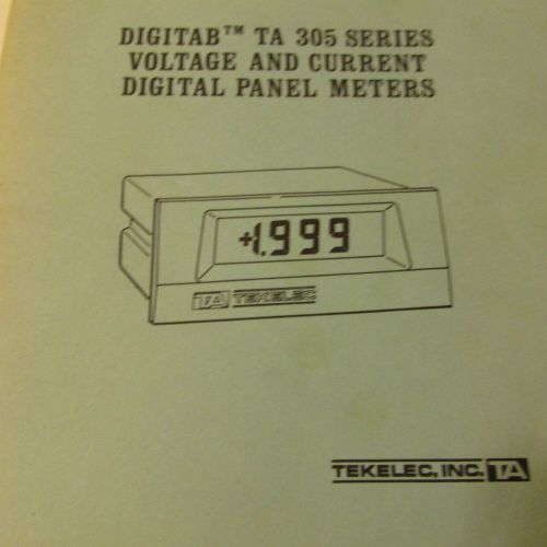 TEKELEC, INC. TA 305 SERIES DIGITAL PANEL METERS MANUAL/SCHEMATICS/PARTS