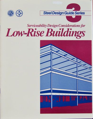 Steel Design Guide Series Vol. 3: Serviceability Consid. for Low-Rise Buildings