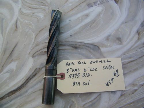 PAHL TOOLS -END MILL - .9375 DIA. 4 FLUTE BTM CUT 8&#034; OAL, 6&#034; LOC. USA