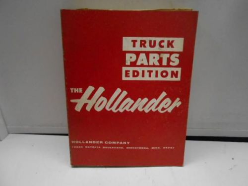 NOS THE HOLLANDER TRUCK PARTS EDITION 1972     -18M7