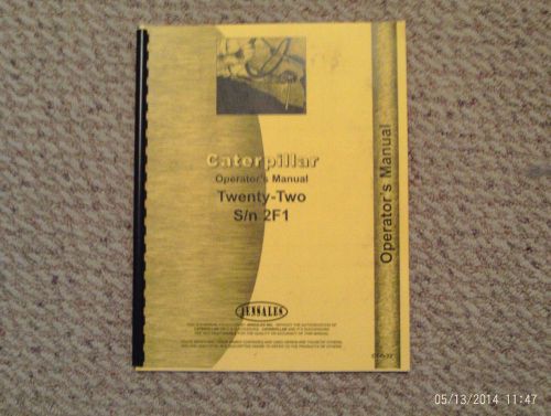 CATERPILLAR TWENTY-TWO OPERATORS MANUAL