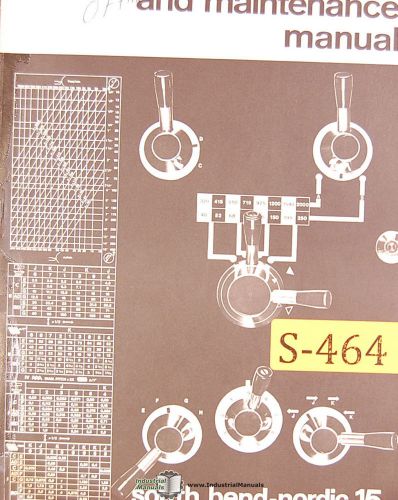 South Bend Nordic 15, Operations Maintenance Parts &amp; Electrical Manual