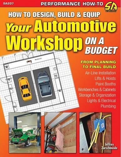 How to design, build &amp; equip your automotive workshop on a budget for sale