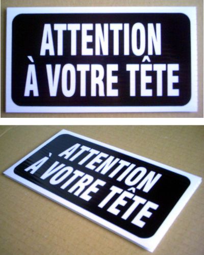 UNE PANCARTE EN PLASTIQUE 4 1/2 &#034;x 8 1/4 &#034; ATTENTION A VOTRE TETE