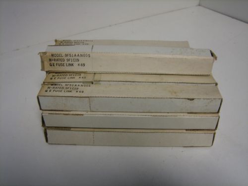 LOT 22 NOS! GE FUSE LINKS 9F51AAN005 N-RATED K69