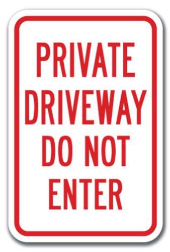 HIGHWAY TRAFFIC SUPPLY Private Driveway Do Not Enter Sign 12&#034; x 18&#034; Heavy Gau...