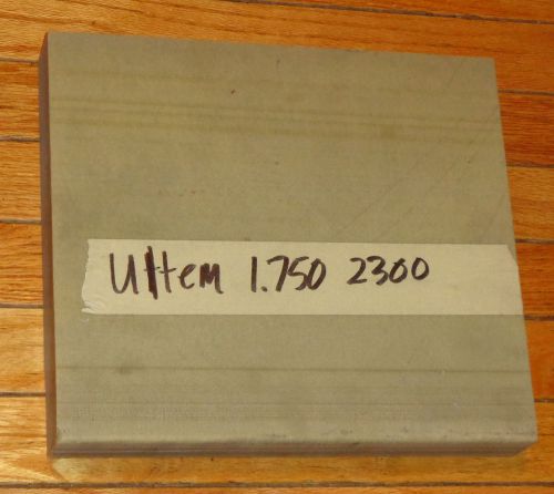 Ultem 2300 Sheet PEI, 30% glass reinforced polyetherimide 1.75&#034; Thick  10.5&#034;x12&#034;