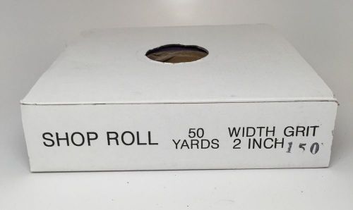 75405 Premium Aluminum Oxide Shop Roll 2&#034;x50 Yards 150grit