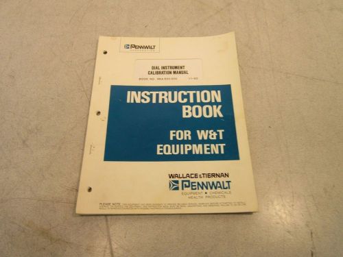 Pennwalt Wallace &amp; Tiernan W &amp; T Instrustion Book Waa 600.000 11-83