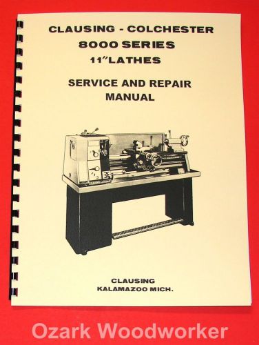 Clausing colchester 11&#034; 8000 series metal lathe service &amp; repair manual 1060 for sale