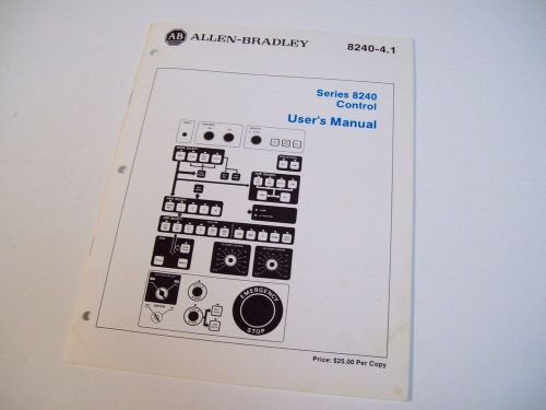 ALLEN-BRADLEY 8240-4.1 USER MANUAL CONTROL SER. 8240 929091-01A