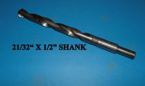 NATIONAL, TWIST DRILL 21/32&#034; X 1/2&#034; SHANK X  9&#034; LONG DRILL BIT HIGH SPEED