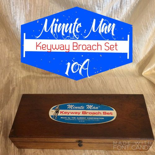KEYWAY BROACH SET, Minuteman Dumont 10 10A Standard Set, Wooden Box, NO RESERVE!