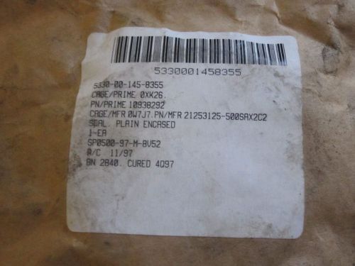 Militiary Spec Plain Encased Seal for M939 6x6  Part # 5330-00-145-8355, New