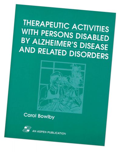 Activities for Persons Disabled by Alzheimer&#039;s Disease and Related Disorders