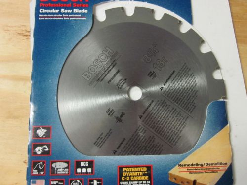 BOSCH 8-1/4&#034; CIRCULAR 18T CARBIDE SAW BLADE DEMOLITION / REMODELING 5/8&#034; ARBOR