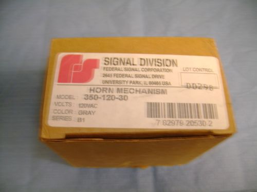 FEDERAL SIGNAL DIVISION HORN MECHANISM # 350-120-30 NOS