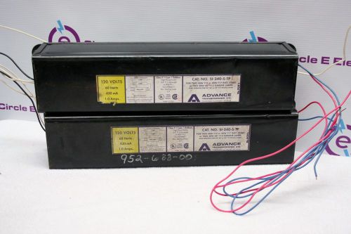 Advance SI-240-S-TP Qty (2) Ballasts SI240STP