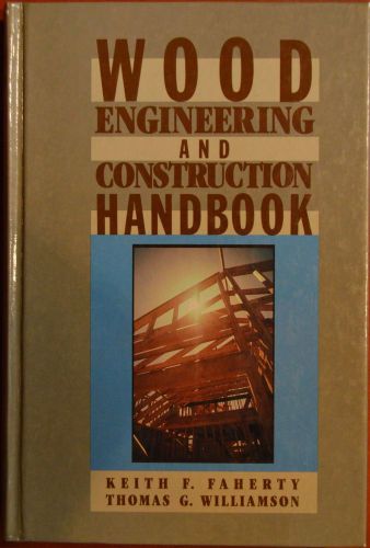 Wood Engineering and Construction Handbook