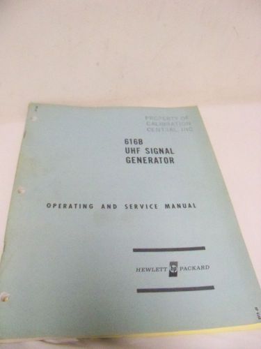 HEWLETT PACKARD 616B UHF SIGNAL GENERATOR OPERATING AND SERVICE MANUAL