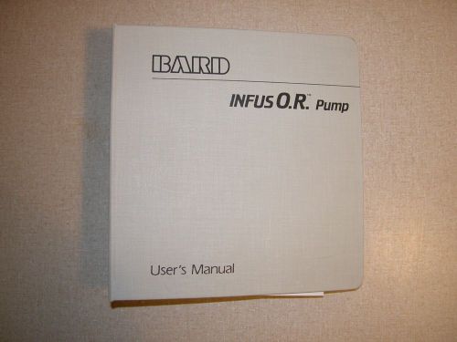 Bard infus o.r. pump owners book manual, quick start &amp; 10 labels dg* for sale